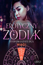 Okładka - Erotyczny zodiak: 10 opowiadań dla Wagi (#12) - Christina Tempest, Alexandra Södergran, Vanessa Salt, Malva B., Beatrice Nielsen, Julie Jones, Nicolas Lemarin