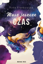 Masz jeszcze czas