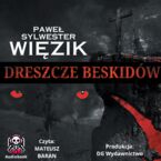 Okładka - Dreszcze Beskidów - Paweł Sylwester Więzik