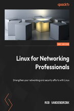 Okładka - Linux for Networking Professionals. Strengthen your networking and security efforts with Linux  - Second Edition - Rob VandenBrink