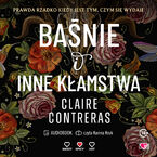 Okładka - Baśnie i inne kłamstwa - Claire Contreras