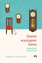 Okładka - Opowieści z kawiarni. Zanim wystygnie kawa Tom 2 - Toshikazu Kawaguchi