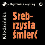 Okładka - Srebrzysta śmierć - Anna Kłodzińska