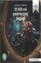 Okładka - Dwadzieścia tysięcy mil podmorskiej żeglugi - Juliusz Verne