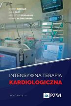 Okładka - Intensywna terapia kardiologiczna - Renata Główczyńska, Robert Kowalik, Anna Fojt, Krzysztof Ozierański