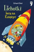 Okładka - Lichotki lecą na Księżyc. Tom 2 - Erhard Dietl