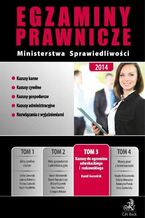 Okładka - Egzaminy prawnicze Ministerstwa Sprawiedliwości 2014. Tom 3. Kazusy do egzaminu adwokackiego i radcowskiego - Kamil Gorzelnik