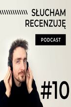 Okładka - #10 Trzy dobre książki o Dalekim Wschodzie, które was zaskoczą - Słucham, recenzuję - podcast - Rafał Hetman