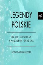 Okładka - Legendy polskie - Marta Berowska, Magdalena Grądzka