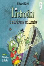 Okładka - Lichotki i zielona mumia. Tom 4 - Erhard Dietl