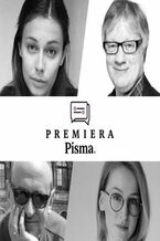 Okładka - Premiera Pisma: Trudno nie wierzyć w nic. Gdzie szukamy oparcia? - Jola Szymańska, Wojciech Józef Burszta, Jerzy Sosnowski