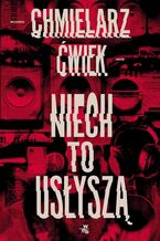 Okładka - Niech to usłyszą - Jakub Ćwiek, Wojciech Chmielarz