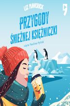 Okładka - Przygody śnieżnej księżniczki - Liz Maverick