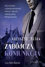 Okładka - Zabójcza koniunkcja - Krzysztof Beśka