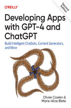 Developing Apps with GPT-4 and ChatGPT. 2nd Edition