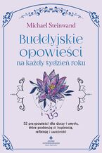 Okładka - Buddyjskie opowieści na każdy tydzień roku - Michael Steinwand