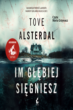 Okładka - Im głębiej sięgniesz - Tove Alsterdal