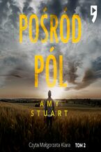 Okładka - Pośród pól - Amy Stuart