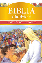 Okładka - Biblia dla dzieci. Stary i Nowy Testament - Murray Watts