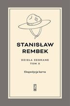 Okładka - Dzieła zebrane. Tom 10. Ekspedycja karna - Stanisław Rembek