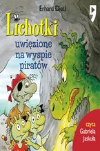 Okładka - Lichotki uwięzione na wyspie piratów. Tom 9 - Erhard Dietl