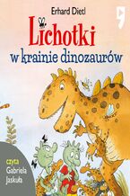 Lichotki w krainie dinozaurów. Tom 11