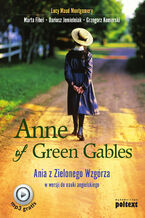 Anne of Green Gables. Ania z Zielonego Wzgórza w wersji do nauki języka angielskiego