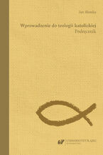 Okładka - Wprowadzenie do teologii katolickiej. Podręcznik - Jan Słomka