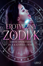 Okładka - Erotyczny zodiak: Zbiór opowiadań dla każdego znaku - Camille Bech, Alexandra Södergran, Olrik, B. J. Hermansson, Vanessa Salt, Nina Alvén, Julie Jones, Sandra Norrbin, Catrina Curant