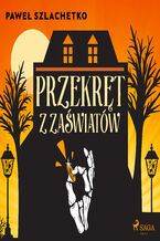 Okładka - Przekręt z zaświatów - Paweł Szlachetko