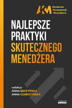 Okładka - Najlepsze praktyki skutecznego menedżera - Anna Baczyńska, Anna Czarczyńska