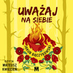 Uważaj na siebie