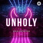 Okładka - Unholy - Maja Kotwicka