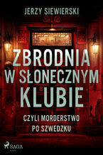 Zbrodnia w Słonecznym Klubie, czyli morderstwo po szwedzku