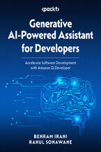 Okładka - Generative AI-Powered Assistant for Developers. Accelerate software development with Amazon Q Developer - Behram Irani, Rahul Sonawane