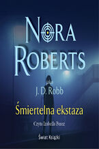 Okładka - Śmiertelna ekstaza - Nora Roberts