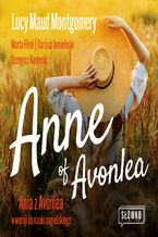 Okadka ksiki Anne of Avonlea. Ania z Avonlea w wersji do nauki angielskiego