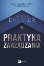 Okładka - Praktyka zarządzania - Peter F. Drucker