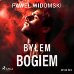 Okładka - Byłem bogiem - Paweł Widomski