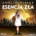 Okładka - Esencja zła (#1) - Amelia Misiak