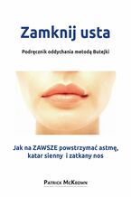 Okładka - Zamknij usta. Podręcznik oddychania metodą Butejki - Patrick McKeown