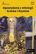 Okadka ksiki Opowiadania z mitologii Grekw i Rzymian