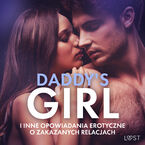 Okładka - Daddy's Girl i inne opowiadania erotyczne o zakazanych relacjach - Camille Bech, Alexandra Södergran, B. J. Hermansson, Andrea Hansen, Vanessa Salt, Beatrice Nielsen, SheWolf