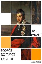 Okładka - Podróż do Turcji i Egiptu - Jan Potocki