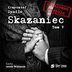 Okładka - Skazaniec tom V. Zawsze mnie kochaj - Krzysztof Spadło