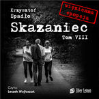 Okładka - Skazaniec tom VIII. Świat u stóp - Krzysztof Spadło