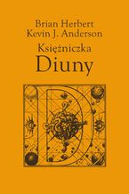 Okładka - Księżniczka Diuny - Brian Herbert, Kevin J. Anderson