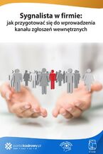 Sygnalista w firmie: jak przygotować się do wprowadzenia kanału zgłoszeń wewnętrznych