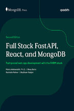 Full Stack FastAPI, React, and MongoDB. Fast-paced web app development with the FARM stack - Second Edition