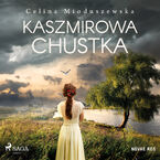 Okładka - Kaszmirowa chustka - Celina Mioduszewska